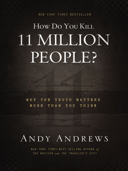 Title details for How Do You Kill 11 Million People? by Andy Andrews - Wait list